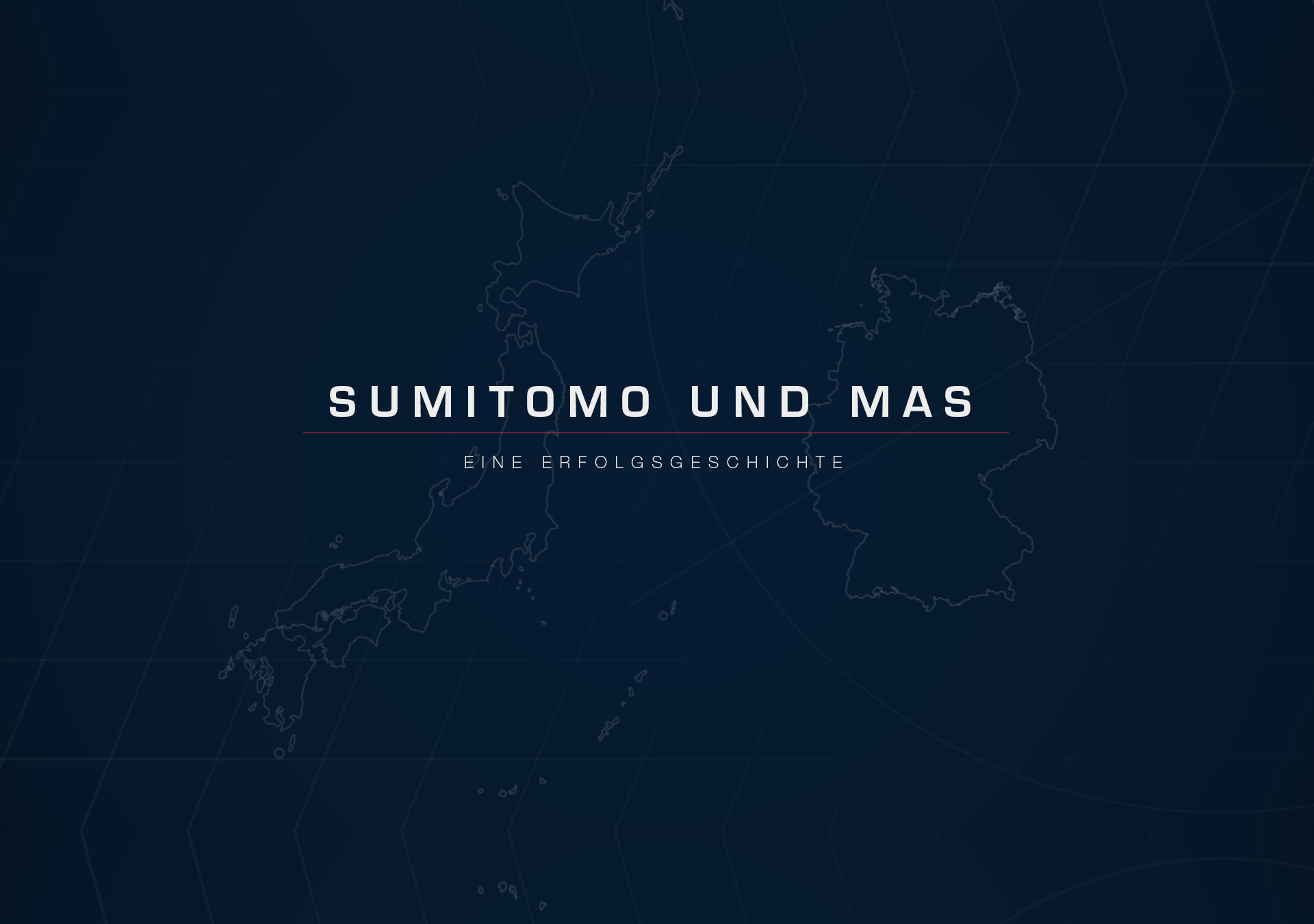 Sumitomo und MAS - Eine Erfolgsgeschichte